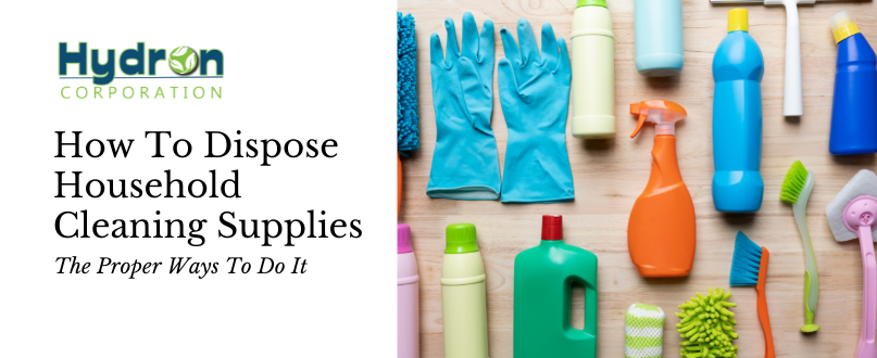 How To Dispose Household Cleaning Supplies Properly