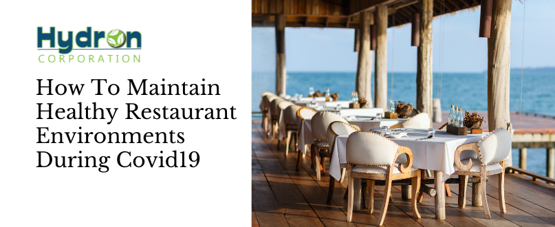 How To Maintain Healthy Restaurant Environments During Covid19